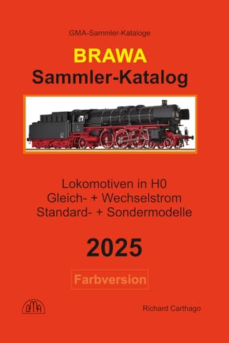 Sammler-Katalog BRAWA Lokomotiven in H0 2025 Farbversion: Gleich- + Wechselstrom, Standard- + Sondermodelle - 1