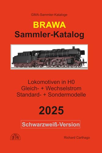 Sammler-Katalog BRAWA Lokomotiven in H0 2025 Schwarzweiß-Version: Gleich- + Wechselstrom, Standard- + Sondermodelle - 1
