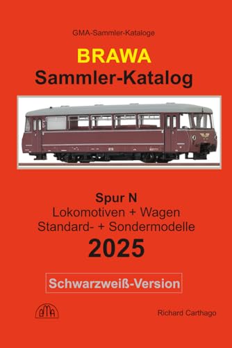 Sammler-Katalog BRAWA Spur N 2025 Schwarzweiß-Version: Lokomotiven + Wagen, Standard- + Sondermodelle - 1